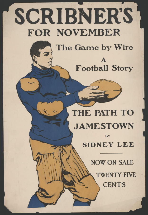 Ein Plakat, das eine Person zeigt, die einen Fußball hält, mit dem Text "Scribner's for November: The Game by Wire Football Story" darüber, die Person sieht entschlossen aus und hat die Arme ausgestreckt, als würde sie den Ball werfen.